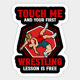 touch me and your first wrestling lesson is free wrestling Sticker